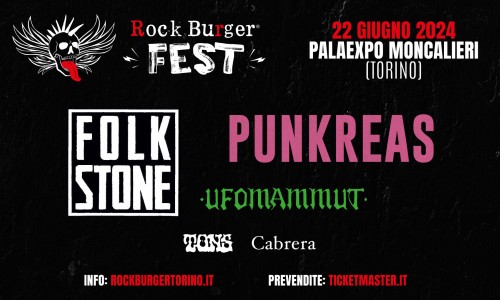 Rock Burger Fest - Meno dieci giorni alla prima edizione! Con Punkreas, Tons, Cabrera, Ufomammut e Folkstone